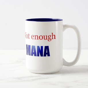 Not enough mana Two-Tone coffee mug