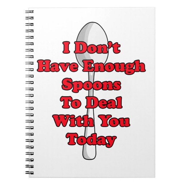 Not Enough Spoons! Notebook (Front)