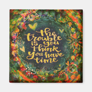 Not Enough Time Quote Colourful Trendy Inspirivity Magnet