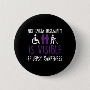 Not Every Disability Is Visible 6 Cm Round Badge