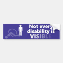Not Every Disability is Visible Bumper Sticker