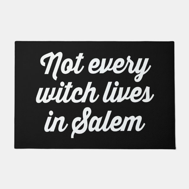 NOT EVERY WITCH LIVES IN SALEM  DOORMAT (Front)