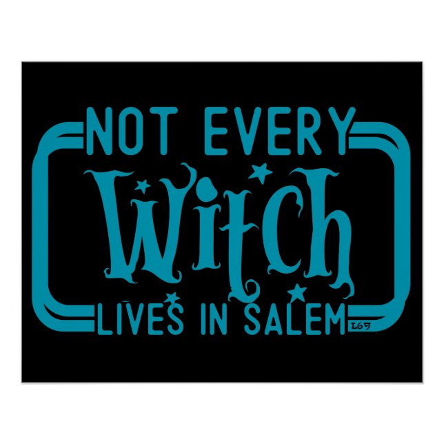 NOT EVERY WITCH LIVES IN SALEM   funny  halloween  Poster (Front)