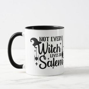 Not Every Witch Lives in Salem Halloween Mug