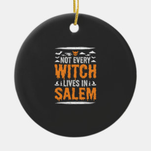 Not Every Witch Lives In Salem Halloween Witch Des Ceramic Tree Decoration