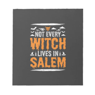 Not Every Witch Lives In Salem Halloween Witch Des Notepad