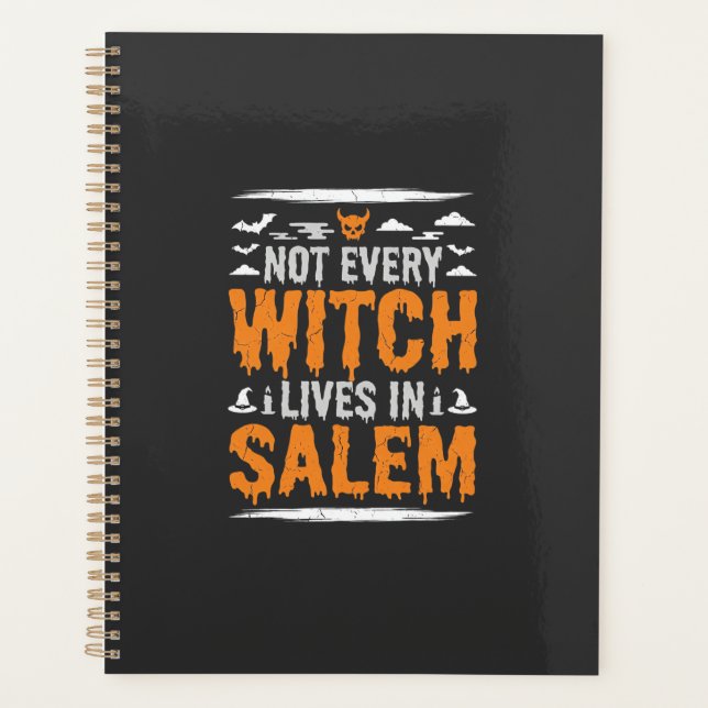 Not Every Witch Lives In Salem Halloween Witch Des Planner (Front)