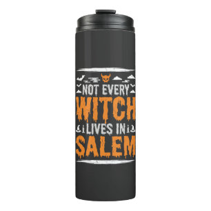 Not Every Witch Lives In Salem Halloween Witch Des Thermal Tumbler