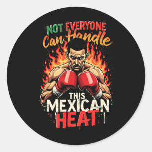 Not Everyone Can Handle This Mexican Heat  Classic Round Sticker