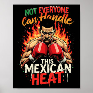 Not Everyone Can Handle This Mexican Heat  Poster
