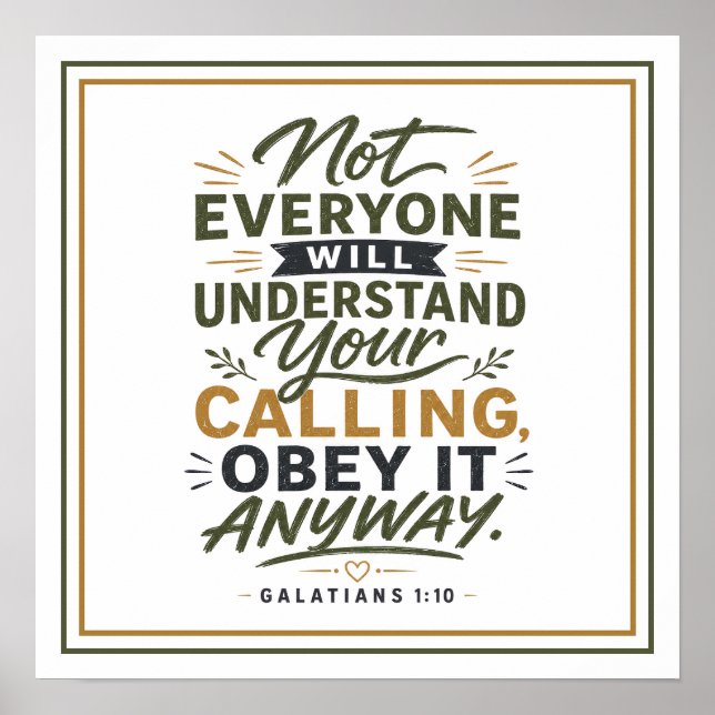 Not Everyone Will Understand Your Calling Obey It Poster (Front)