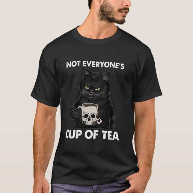 Not everyone's cup of tea Cat T-Shirt (Front)