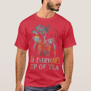 Not Everyone's Cup Of Tea  Skeleton Drinking Vinta T-Shirt