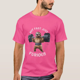 Not Fast Just Furious Weightlifting Funny Sloth Fi T-Shirt
