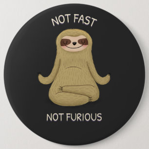 Not Fast Not Furious 6 Cm Round Badge