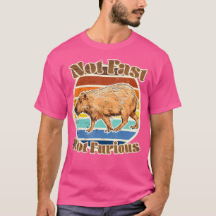 Not Fast Not Furious Capybara T-Shirt