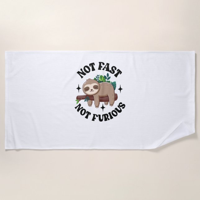 Not Fast Not Furious Funny Cute Sleepy Sloth Beach Towel (Front)