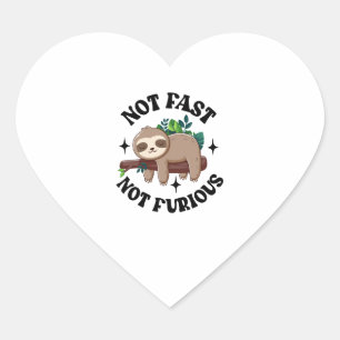 Not Fast Not Furious Funny Cute Sleepy Sloth Heart Sticker