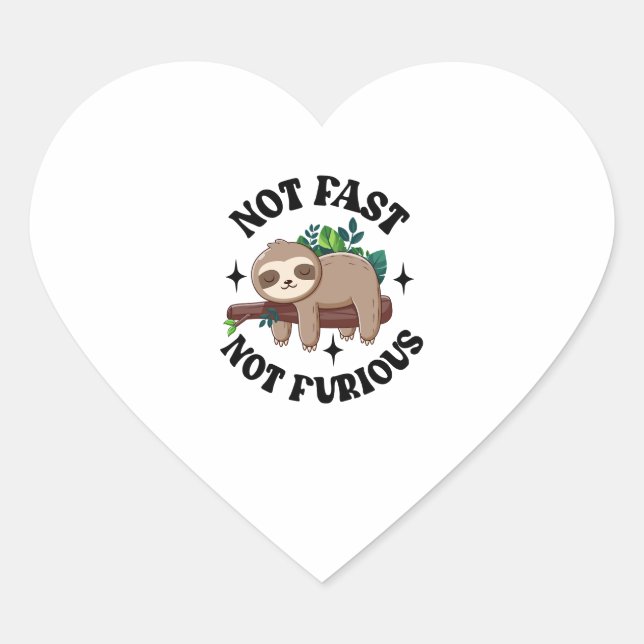 Not Fast Not Furious Funny Cute Sleepy Sloth Heart Sticker (Front)