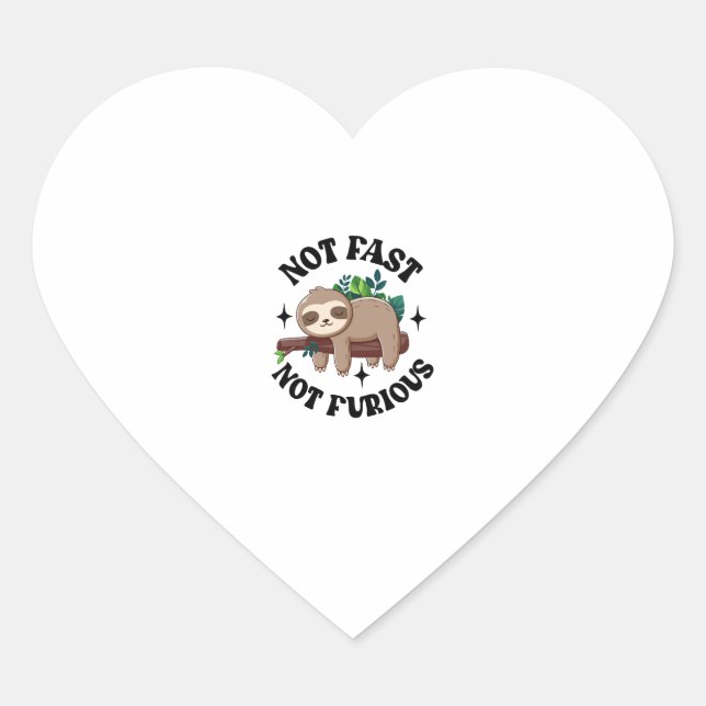 Not Fast Not Furious Funny Cute Sleepy Sloth Heart Sticker (Front)