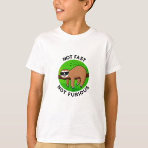 Not Fast Not Furious Funny Movie Sloth Pun  T-Shirt