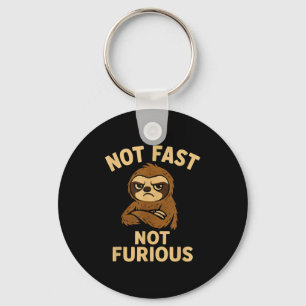 Not Fast Not Furious, Funny Sltoh  Key Ring