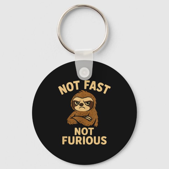Not Fast Not Furious, Funny Sltoh  Key Ring (Front)