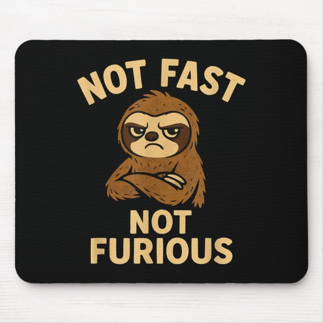 Not Fast Not Furious, Funny Sltoh  Mouse Mat (Front)