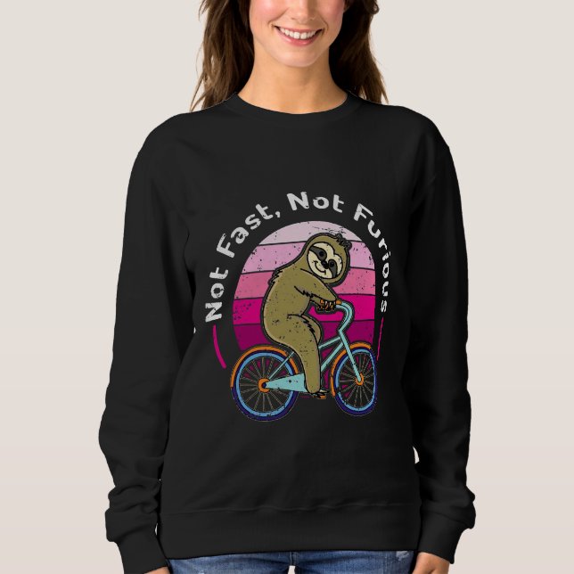 Not Fast Not Furious Sloth Fitted Sweatshirt (Front)