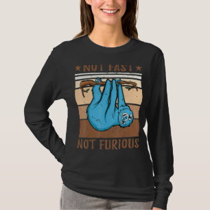 Not Fast Not Furious Sloth T-Shirt