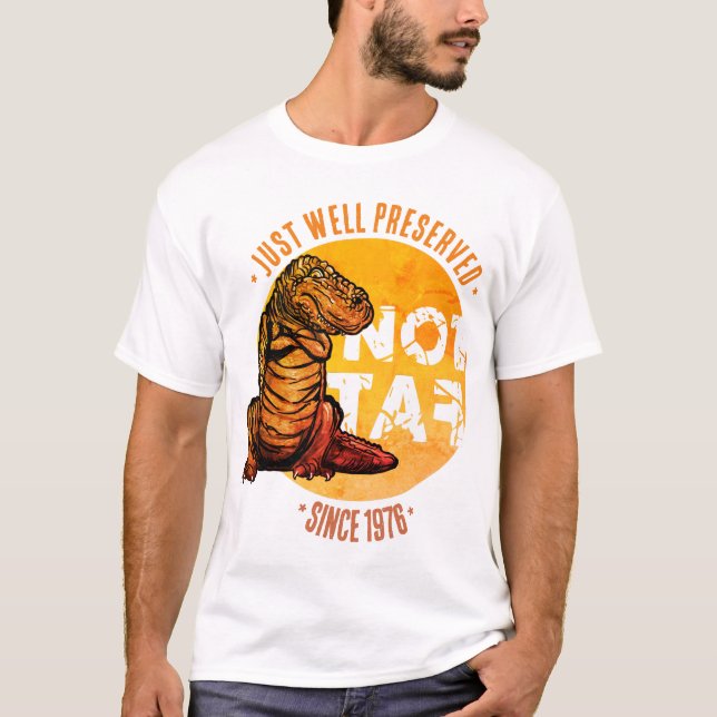 Not Fat, Well Preserved Since [Year] T-Shirt (Front)