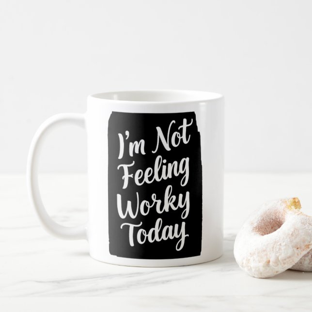Not Feeling Very Worky Today lazzy Office Joke  Coffee Mug (With Donut)