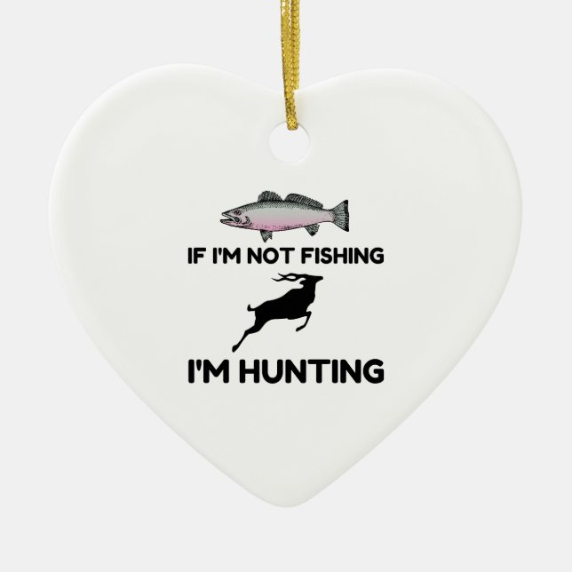 Not Fishing Then Hunting Ceramic Tree Decoration (Front)