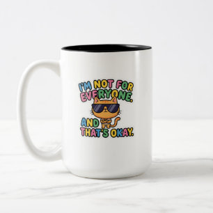 Not For Everyone Cool Cat – Funny Self Confidence  Two-Tone Coffee Mug