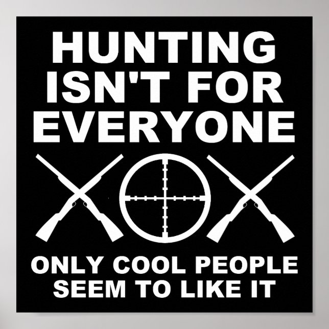 Not For Everyone Funny Hunting Poster blk (Front)