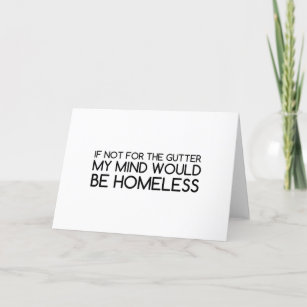 NOT FOR GUTTER MIND BE HOMELESS HOLIDAY CARD