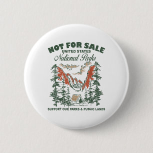 Not For Sale National Parks Support Our Parks &amp 6 Cm Round Badge