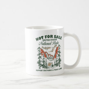 Not For Sale National Parks Support Our Parks & Coffee Mug