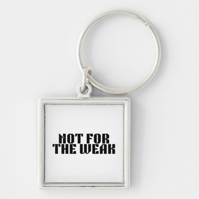 Not For The Weak Brutalist Key Ring (Front)