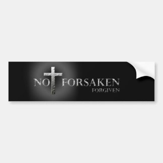 NOT FORSAKEN Bumper Sticker