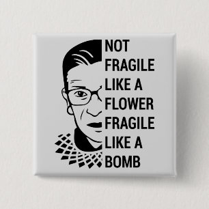 Not fragile like a flower fragile like a bomb 15 cm square badge