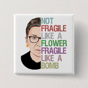 Not Fragile Like a Flower Fragile Like a Bomb 15 Cm Square Badge