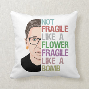 Not Fragile Like a Flower Fragile Like a Bomb Cushion