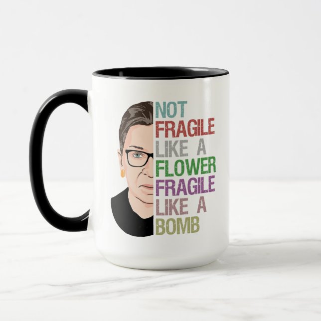 Not Fragile Like a Flower Fragile Like a Bomb Mug (Left)