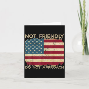 Not Friendly Do Not Approach Funny Sarcastic Quote Card