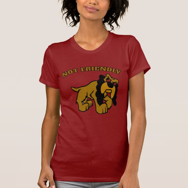 NOT FRIENDLY DOG, change text, T-Shirt (Front)