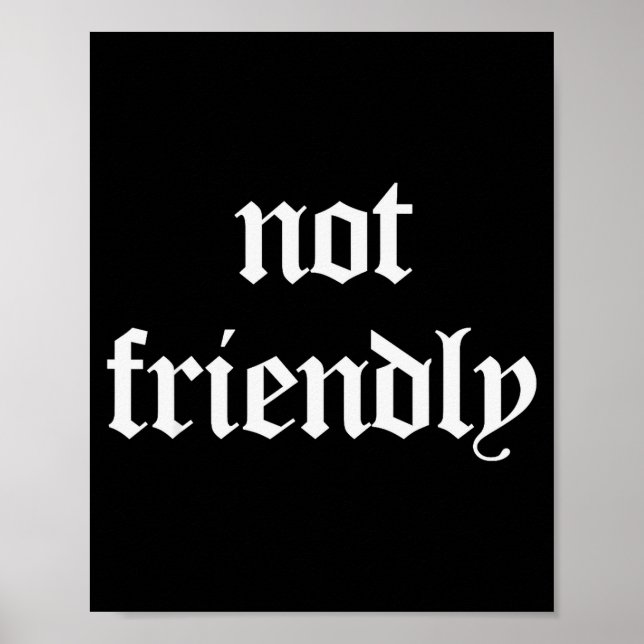 Not Friendly Funny Sarcasm  Poster (Front)