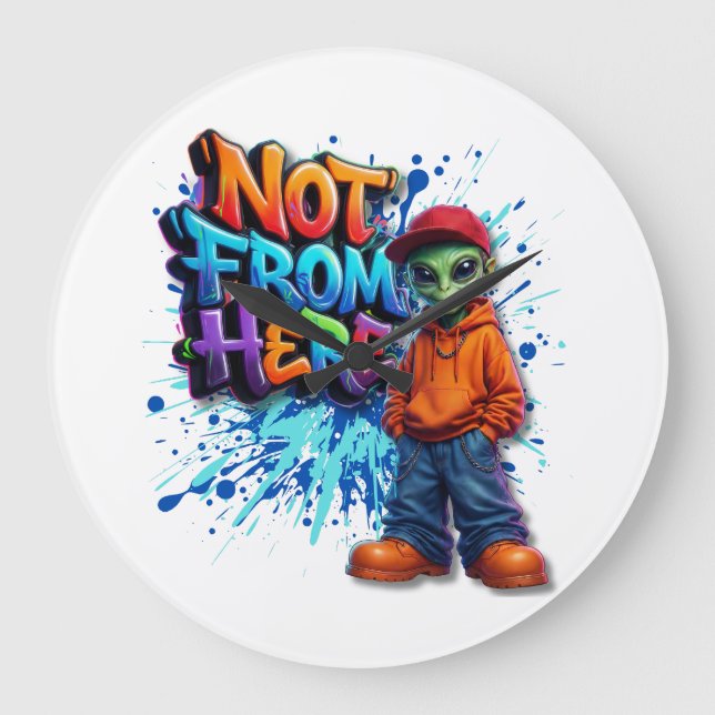 Not From Here Funny Alien Streetwear Design Large Clock (Front)