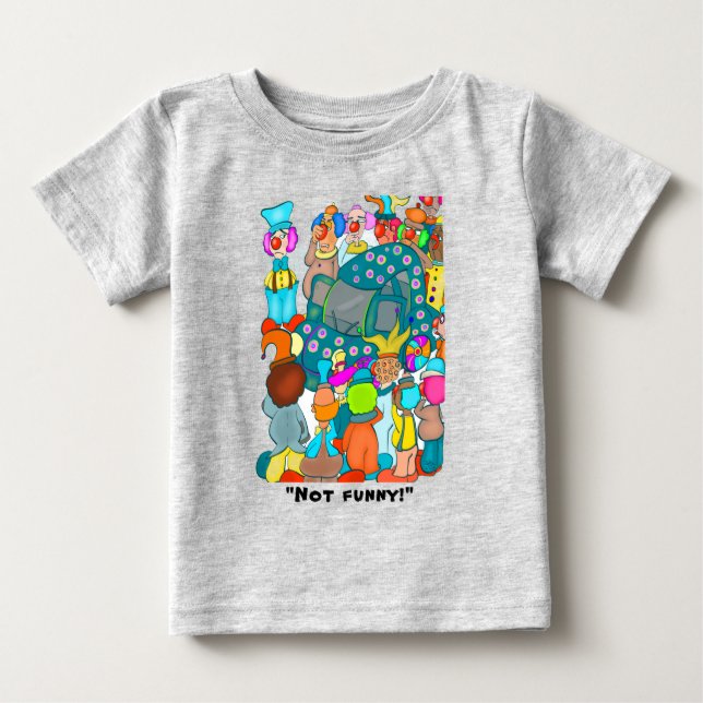 Not Funny! Baby Boy T-shirt (Front)