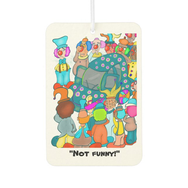 Not Funny! Car Air Freshener (Front)